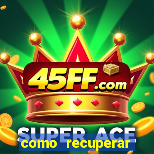 como recuperar conta betano